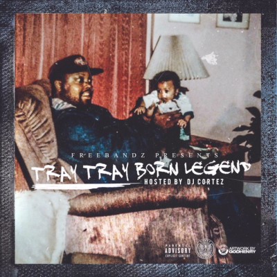 Tray Tray - Born Legend 